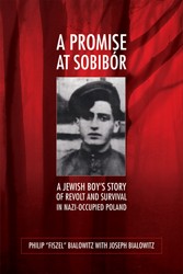 Cover of A Promise at Sobibor: A Jewish Boy's Story of Revolt and Survival in Nazi-Occupied Poland